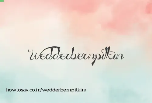 Wedderbernpitkin