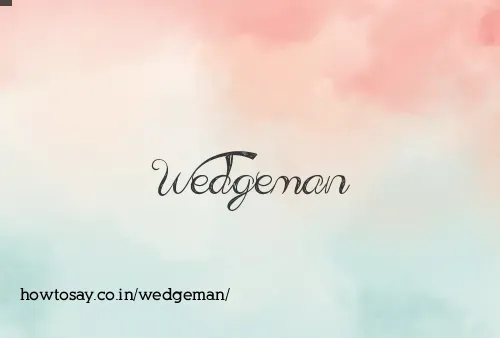Wedgeman