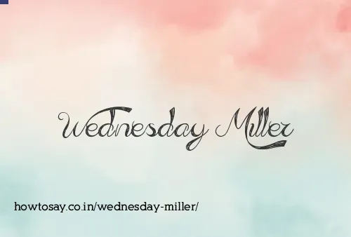 Wednesday Miller