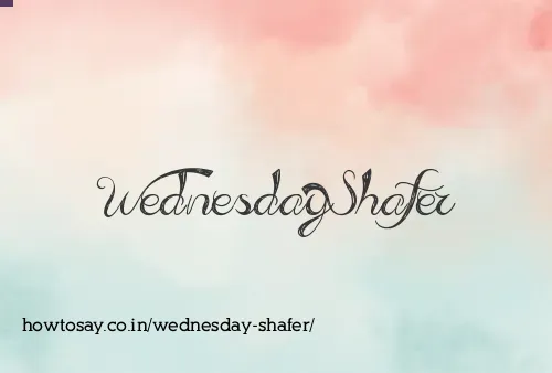 Wednesday Shafer