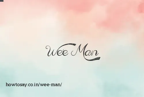 Wee Man