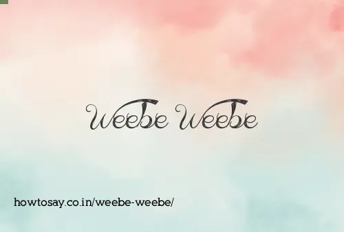 Weebe Weebe