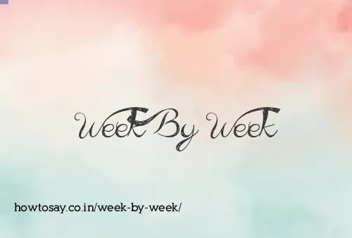 Week By Week