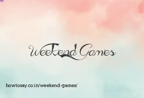 Weekend Games