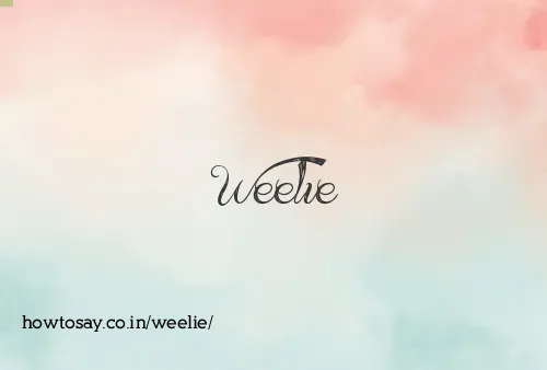 Weelie