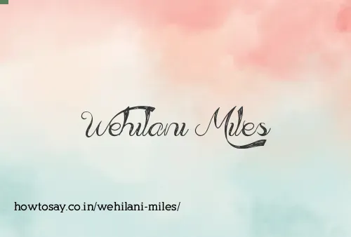 Wehilani Miles