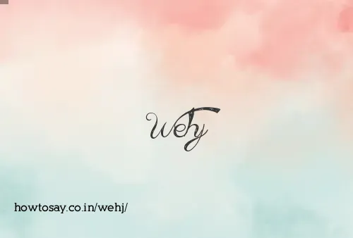 Wehj