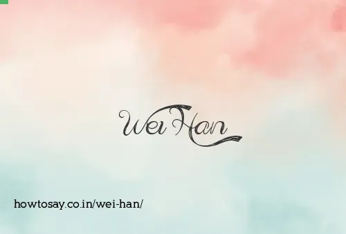 Wei Han