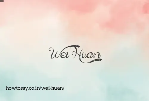Wei Huan