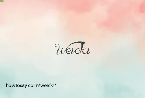 Weicki