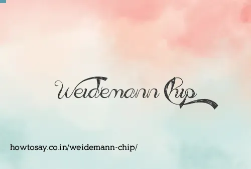 Weidemann Chip