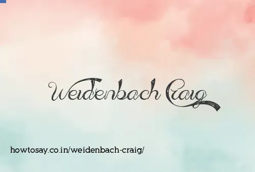 Weidenbach Craig