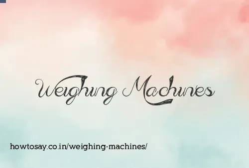 Weighing Machines