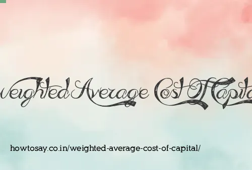 Weighted Average Cost Of Capital
