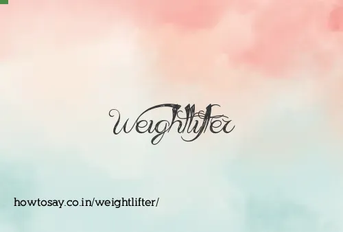Weightlifter