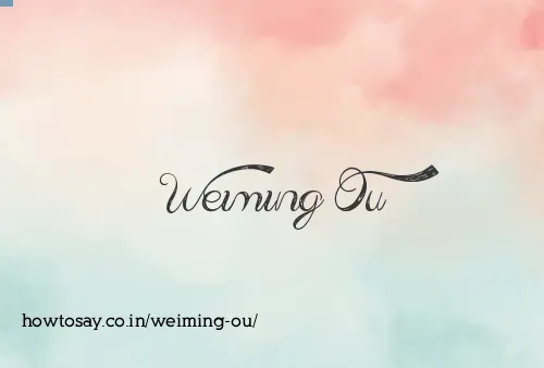 Weiming Ou