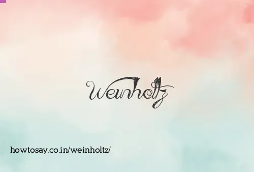 Weinholtz
