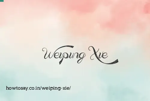 Weiping Xie