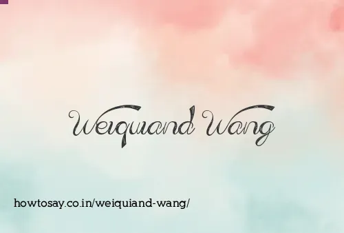 Weiquiand Wang