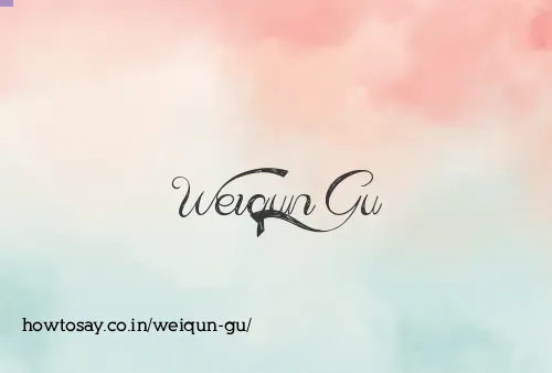 Weiqun Gu