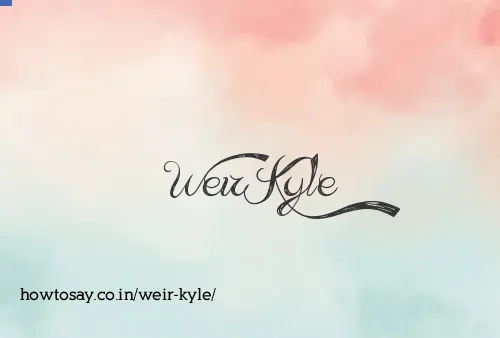 Weir Kyle