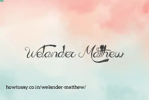 Welander Matthew
