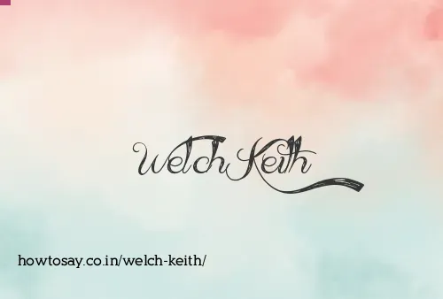 Welch Keith