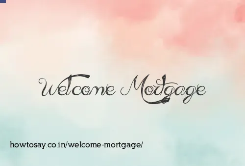 Welcome Mortgage