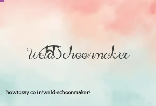 Weld Schoonmaker