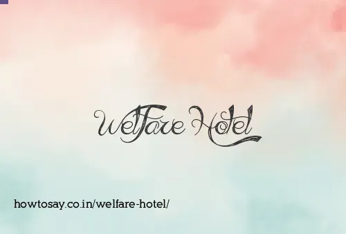 Welfare Hotel