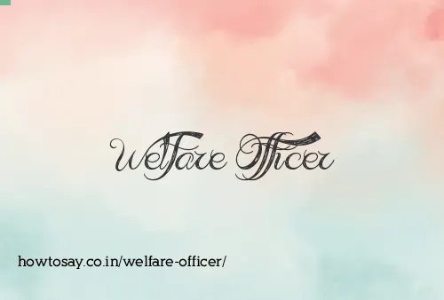 Welfare Officer