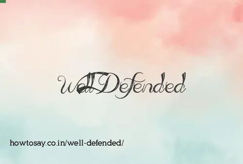 Well Defended