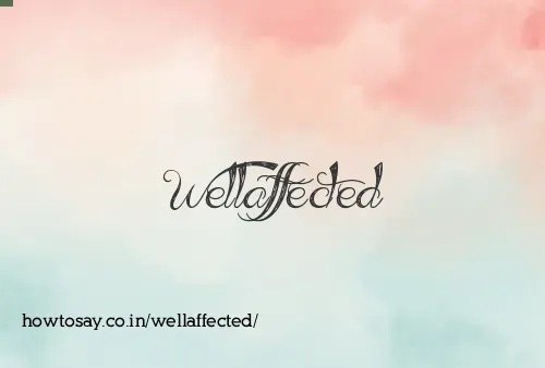 Wellaffected