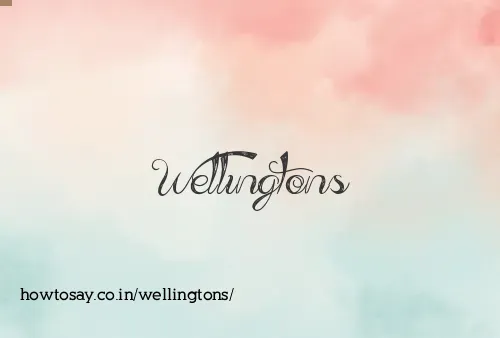 Wellingtons