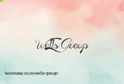 Wells Group