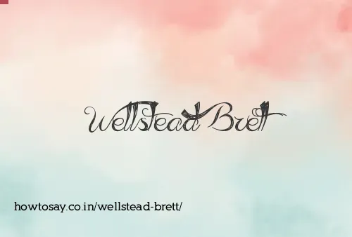Wellstead Brett