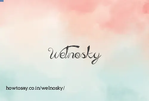Welnosky