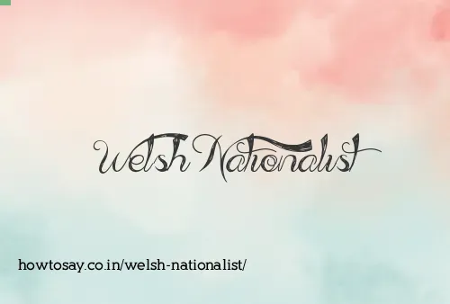 Welsh Nationalist