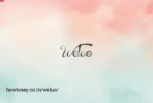 Weluo