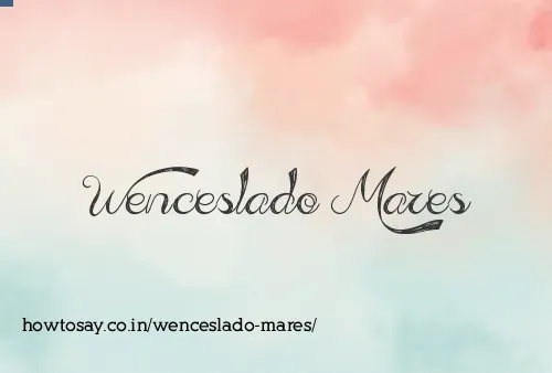 Wenceslado Mares