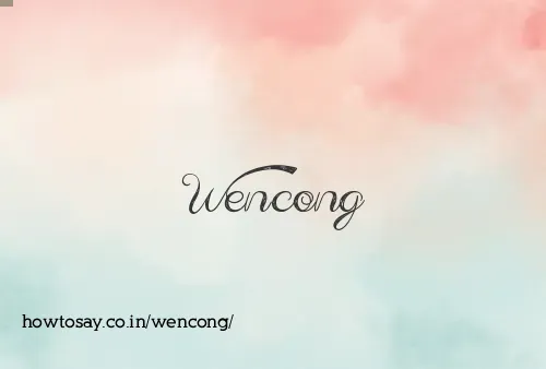 Wencong