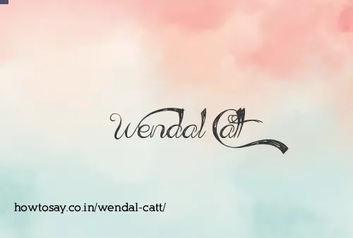Wendal Catt
