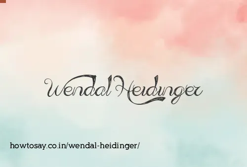 Wendal Heidinger