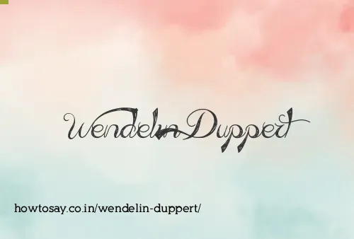 Wendelin Duppert