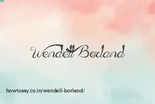 Wendell Borland