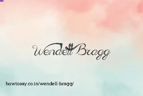 Wendell Bragg