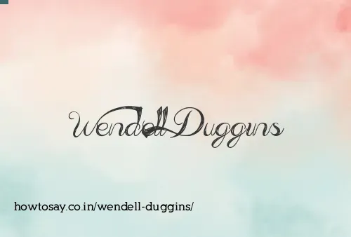 Wendell Duggins
