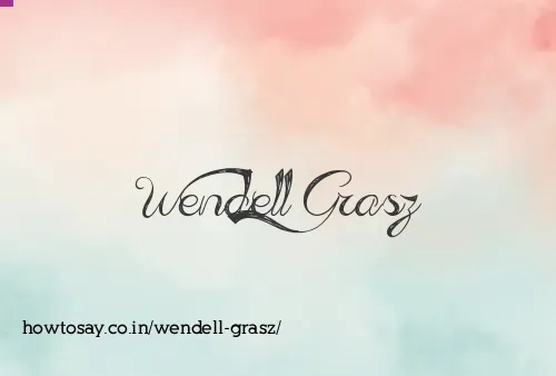 Wendell Grasz