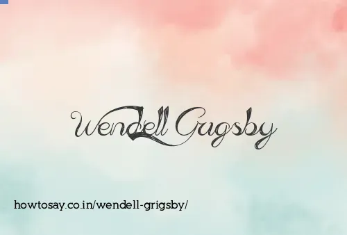 Wendell Grigsby