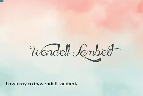 Wendell Lambert
